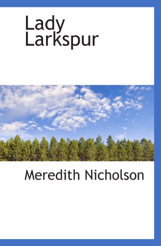 Lady Larkspur (9781115641241) by Nicholson, Meredith