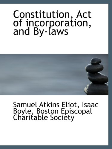 9781115648233: Constitution, Act of incorporation, and By-laws