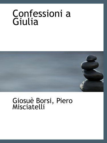 Stock image for Confessioni a Giulia (Italian and Italian Edition) for sale by Revaluation Books