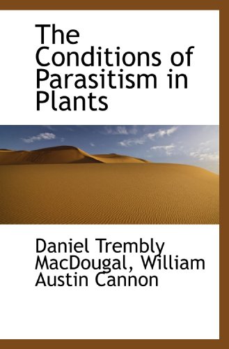 Imagen de archivo de The Conditions of Parasitism in Plants a la venta por Revaluation Books