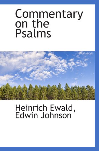 Commentary on the Psalms (9781115653114) by Ewald, Heinrich; Johnson, Edwin