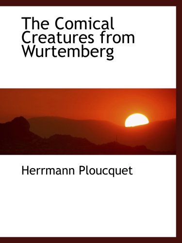 Stock image for The Comical Creatures from Wurtemberg for sale by Revaluation Books