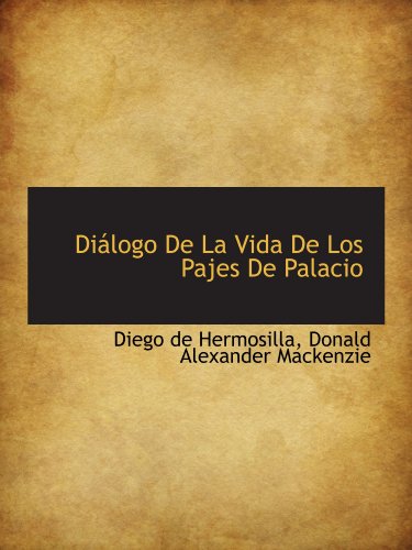 9781115678704: Dilogo De La Vida De Los Pajes De Palacio