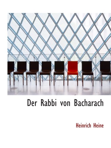 Der Rabbi von Bacharach (German Edition) (9781115688475) by Heine, Heinrich