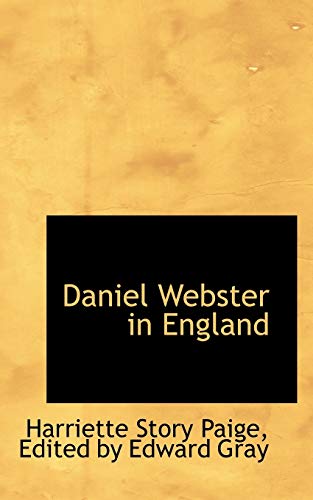 9781115694605: Daniel Webster in England