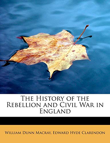 9781115696333: The History of the Rebellion and Civil War in England