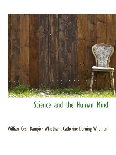 Beispielbild fr Science and the Human Mind zum Verkauf von Revaluation Books