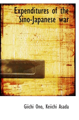 Imagen de archivo de Expenditures of the Sino-Japanese war a la venta por Revaluation Books