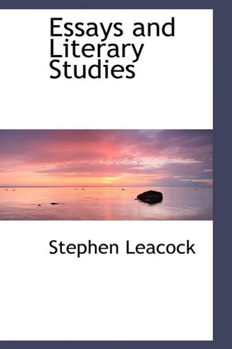 Essays and Literary Studies (9781115713214) by Leacock, Stephen