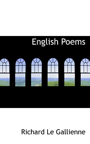 English Poems (9781115719186) by Le Gallienne, Richard