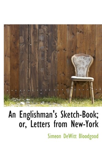 9781115719391: An Englishman's Sketch-Book; or, Letters from New-York
