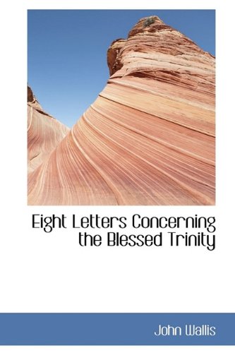 9781115725965: Eight Letters Concerning the Blessed Trinity