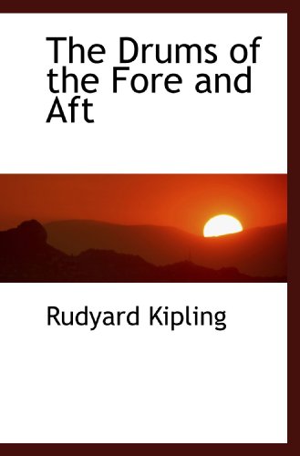 The Drums of the Fore and Aft (9781115731546) by Kipling, Rudyard