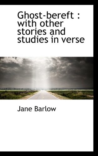 Immagine stock per Ghost-Bereft: With Other Stories and Studies in Verse
