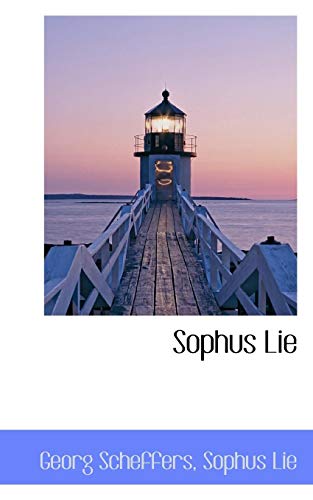 Sophus Lie (9781115746656) by Scheffers, Georg; Lie, Sophus