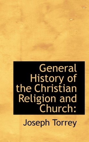 General History of the Christian Religion and Church (Hardback) - Joseph Torrey