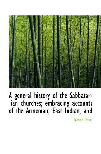 9781115748698: A general history of the Sabbatarian churches; embracing accounts of the Armenian, East Indian, and