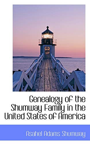 9781115749213: Genealogy of the Shumway Family in the United States of America