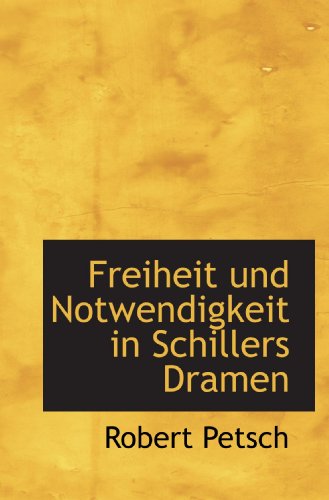 9781115753357: Freiheit und Notwendigkeit in Schillers Dramen