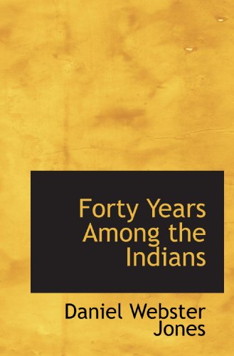 9781115755634: Forty Years Among the Indians