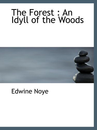 Stock image for The Forest : An Idyll of the Woods for sale by Revaluation Books