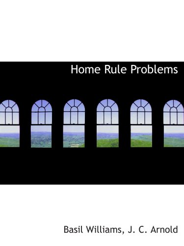 Home Rule Problems (9781115773942) by Williams, Basil; Arnold, J. C.
