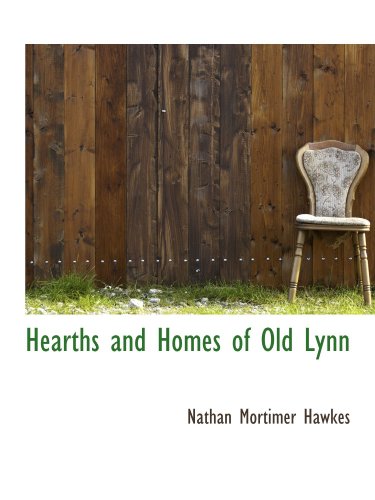 Stock image for Hearths and Homes of Old Lynn for sale by Revaluation Books