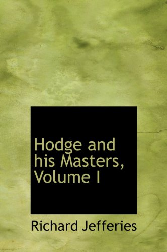 9781115798549: Hodge and his Masters, Volume I