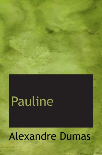Pauline (French Edition) (9781115827263) by Dumas, Alexandre