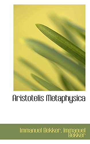 Aristotelis Metaphysica (9781115828864) by Bekker, Immanuel
