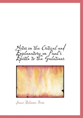 9781115830195: Notes on the Critical and Explanatory on Paul's Epistle to the Galatians