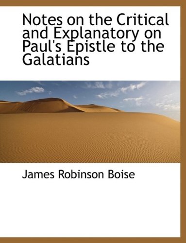 9781115830201: Notes on the Critical and Explanatory on Paul's Epistle to the Galatians