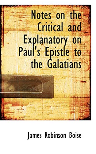 Stock image for Notes on the Critical and Explanatory on Paul's Epistle to the Galatians for sale by Paperbackshop-US