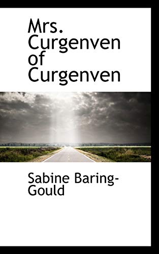 Mrs. Curgenven of Curgenven (9781115831840) by Baring-Gould, Sabine