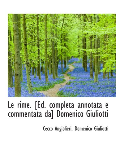 9781115837668: Le rime. [Ed. completa annotata e commentata da] Domenico Giuliotti (French Edition)
