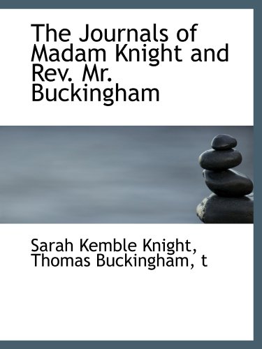 Stock image for The Journals of Madam Knight and Rev. Mr. Buckingham for sale by Revaluation Books