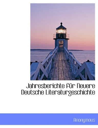Jahresberichte Fur Neuere Deutsche Literaturgeschichte (Hardback) - Anonymous