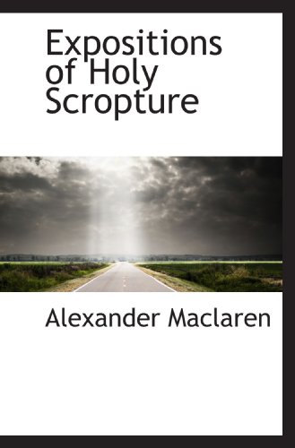 Expositions of Holy Scropture (9781115844239) by Maclaren, Alexander