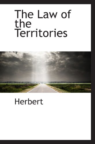 The Law of the Territories (9781115857611) by Herbert, .