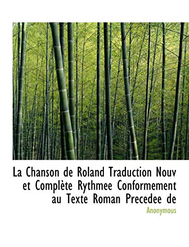 9781115861663: La Chanson de Roland Traduction Nouv Et Compl Te Rythm E Conform Ment Au Texte Roman PR C D E de