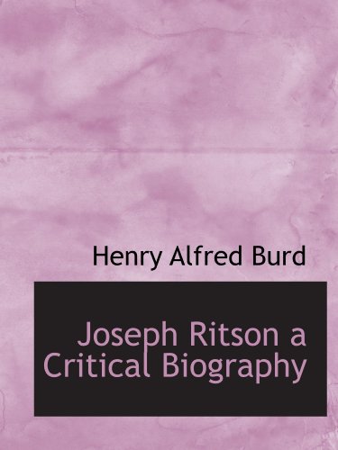 Stock image for Joseph Ritson a Critical Biography for sale by Revaluation Books