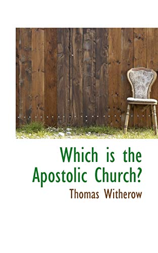 9781115873529: Which Is the Apostolic Church?