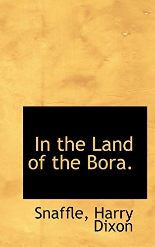 9781115888882: In the Land of the Bora.
