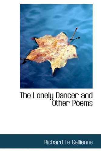 9781115903844: The Lonely Dancer and Other Poems