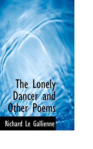 9781115903868: The Lonely Dancer and Other Poems