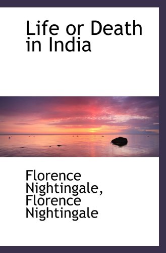 9781115910767: Life or Death in India