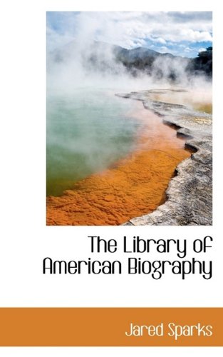 The Library of American Biography (9781115917605) by Sparks, Jared