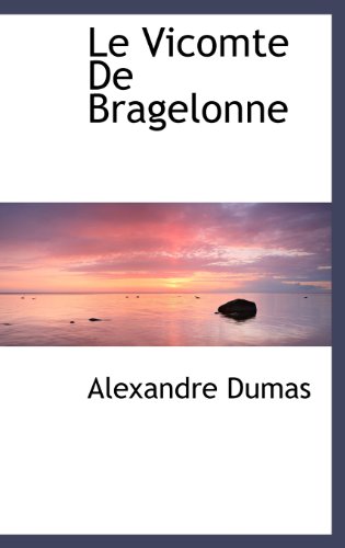 9781115918640: Le Vicomte De Bragelonne (French Edition)