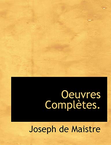 Oeuvres ComplÃ¨tes. (9781115929196) by Maistre, Joseph De