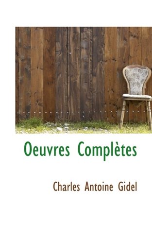 Oeuvres Completes - Charles Antoine Gidel